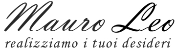 MauroLEo | Realizziamo i tuoi desideri